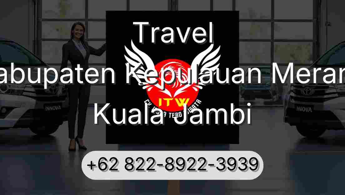 Travel Kabupaten Kepulauan Meranti Kuala Jambi