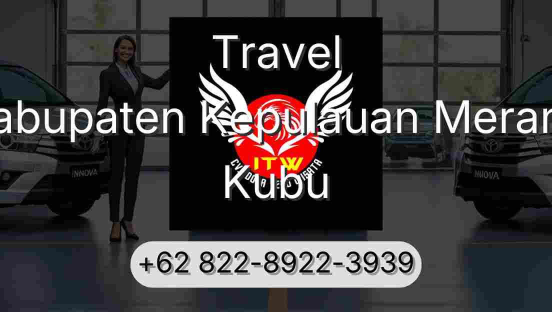 Travel Kabupaten Kepulauan Meranti Kubu