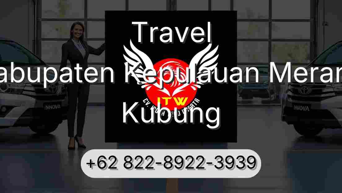 Travel Kabupaten Kepulauan Meranti Kubung