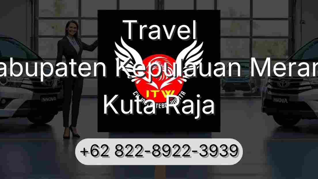 Travel Kabupaten Kepulauan Meranti Kuta Raja