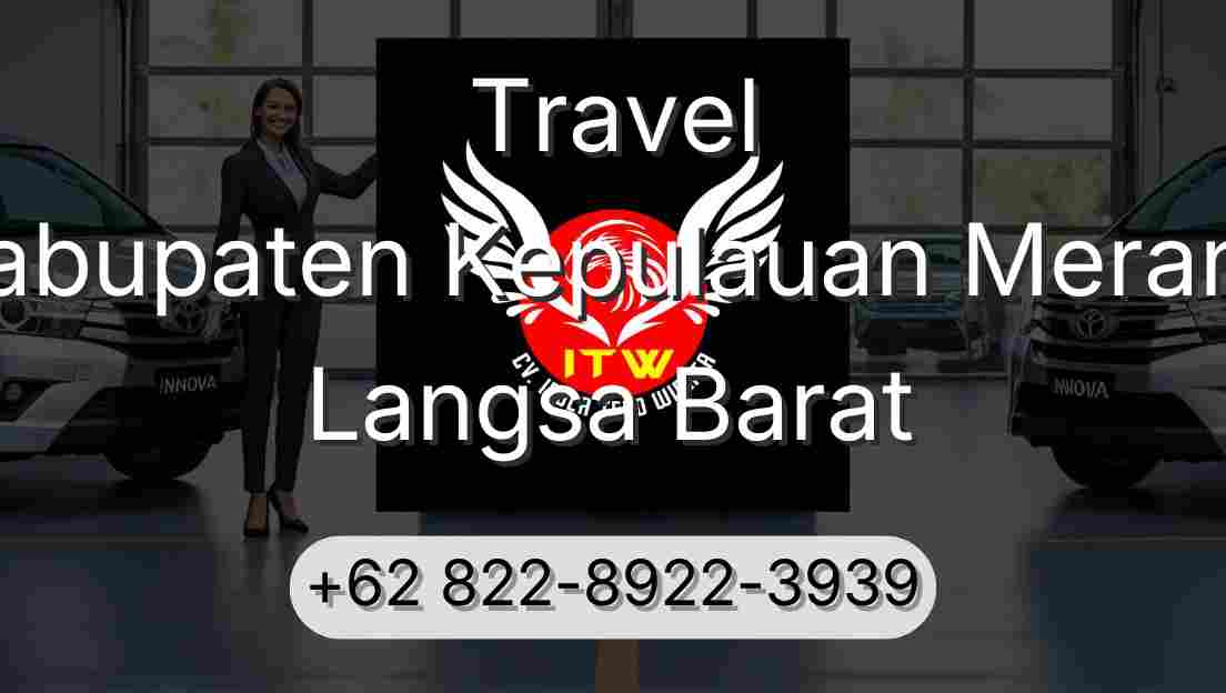 Travel Kabupaten Kepulauan Meranti Langsa Barat