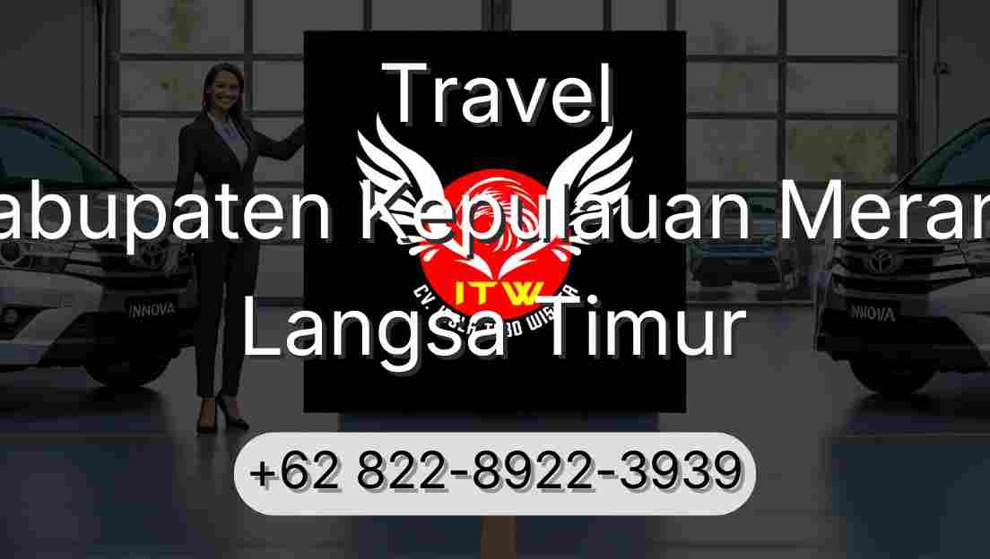 Travel Kabupaten Kepulauan Meranti Langsa Timur