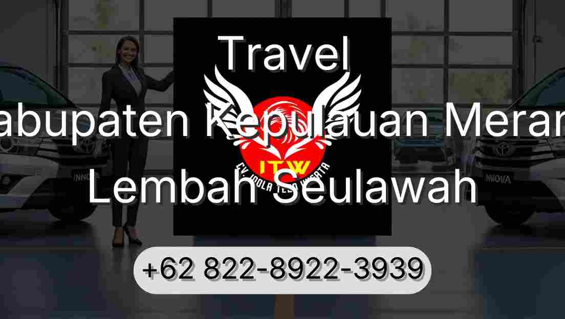 Travel Kabupaten Kepulauan Meranti Lembah Seulawah