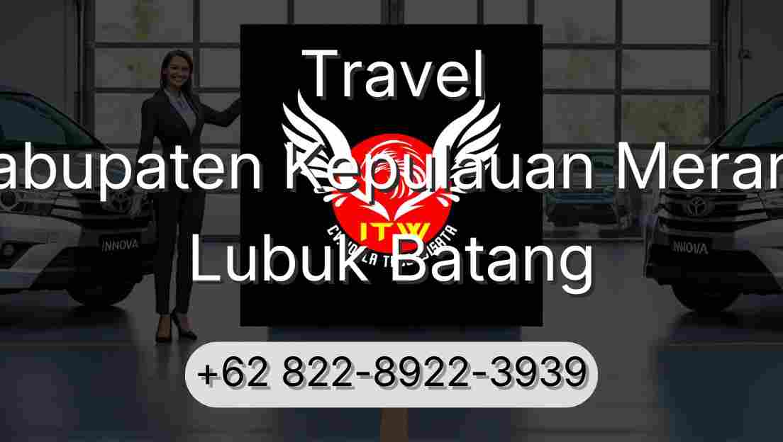Travel Kabupaten Kepulauan Meranti Lubuk Batang