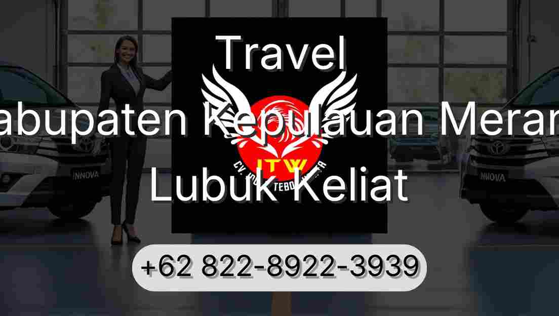 Travel Kabupaten Kepulauan Meranti Lubuk Keliat