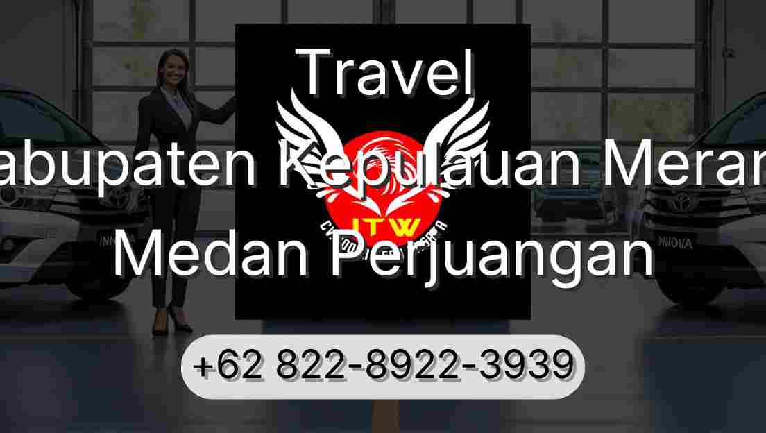 Travel Kabupaten Kepulauan Meranti Medan Perjuangan