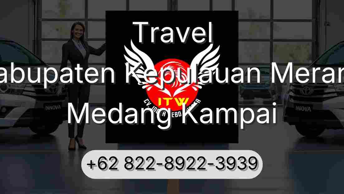 Travel Kabupaten Kepulauan Meranti Medang Kampai