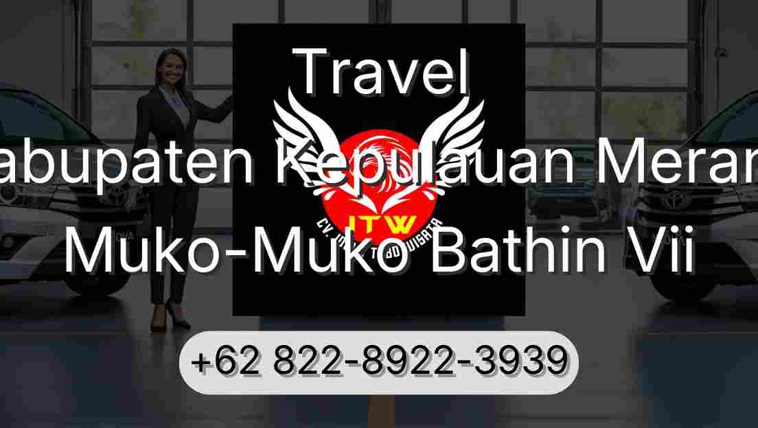 Travel Kabupaten Kepulauan Meranti Muko-Muko Bathin Vii