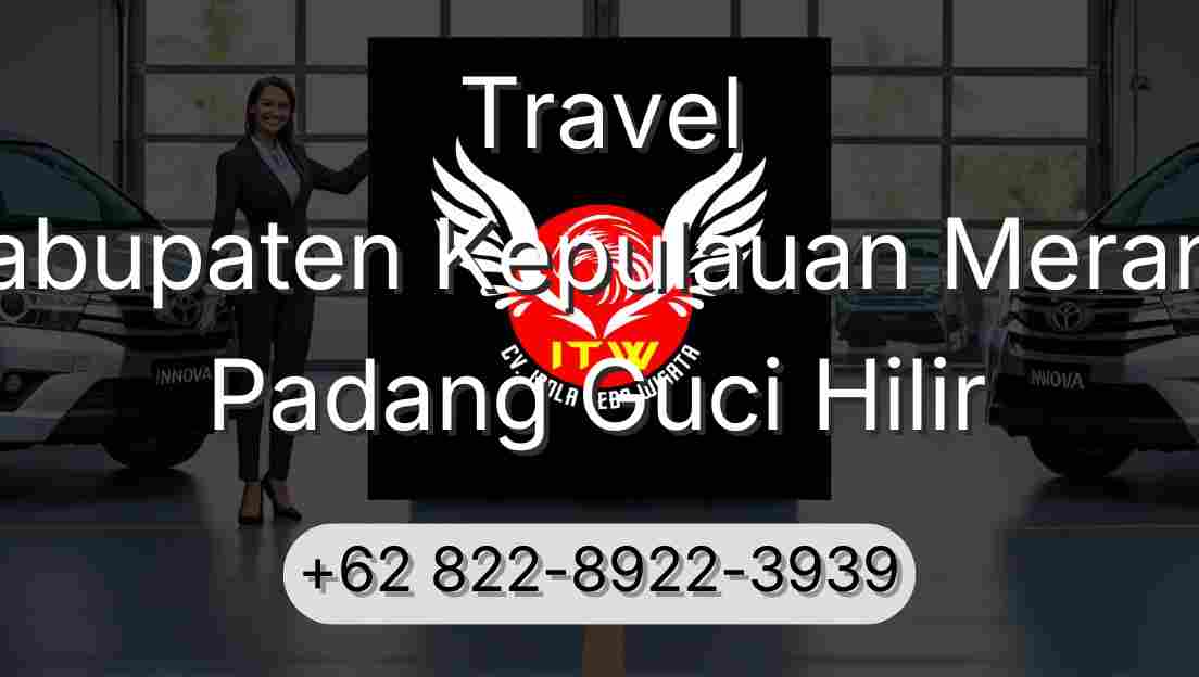 Travel Kabupaten Kepulauan Meranti Padang Guci Hilir
