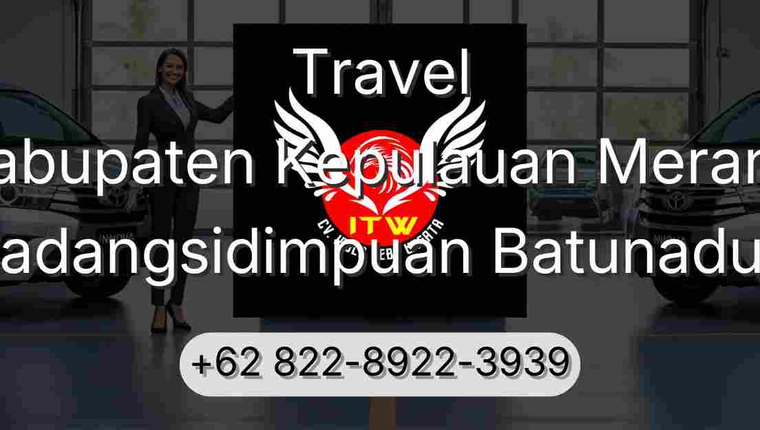 Travel Kabupaten Kepulauan Meranti Padangsidimpuan Batunadua