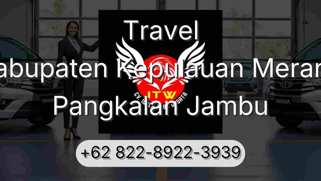 Travel Kabupaten Kepulauan Meranti Pangkalan Jambu