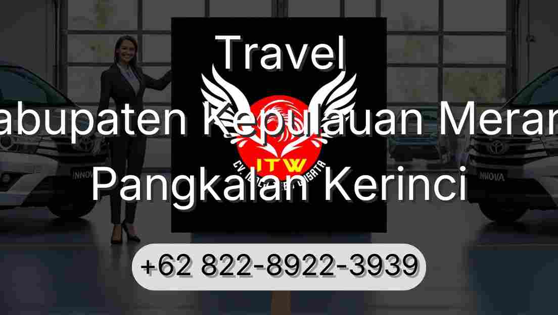 Travel Kabupaten Kepulauan Meranti Pangkalan Kerinci