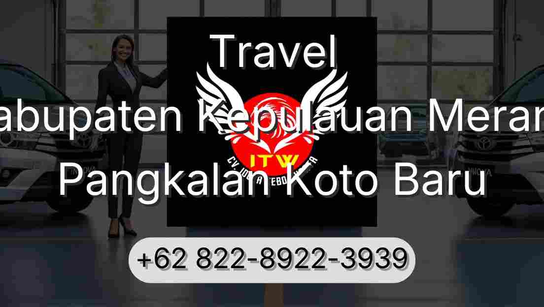 Travel Kabupaten Kepulauan Meranti Pangkalan Koto Baru