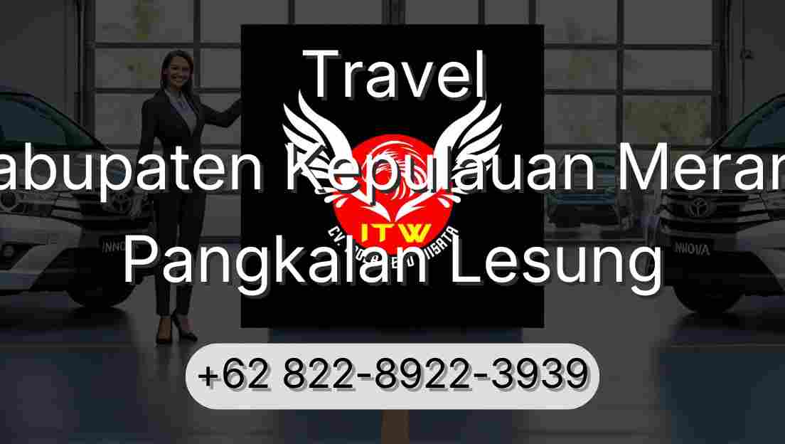 Travel Kabupaten Kepulauan Meranti Pangkalan Lesung