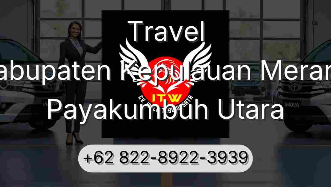 Travel Kabupaten Kepulauan Meranti Payakumbuh Utara