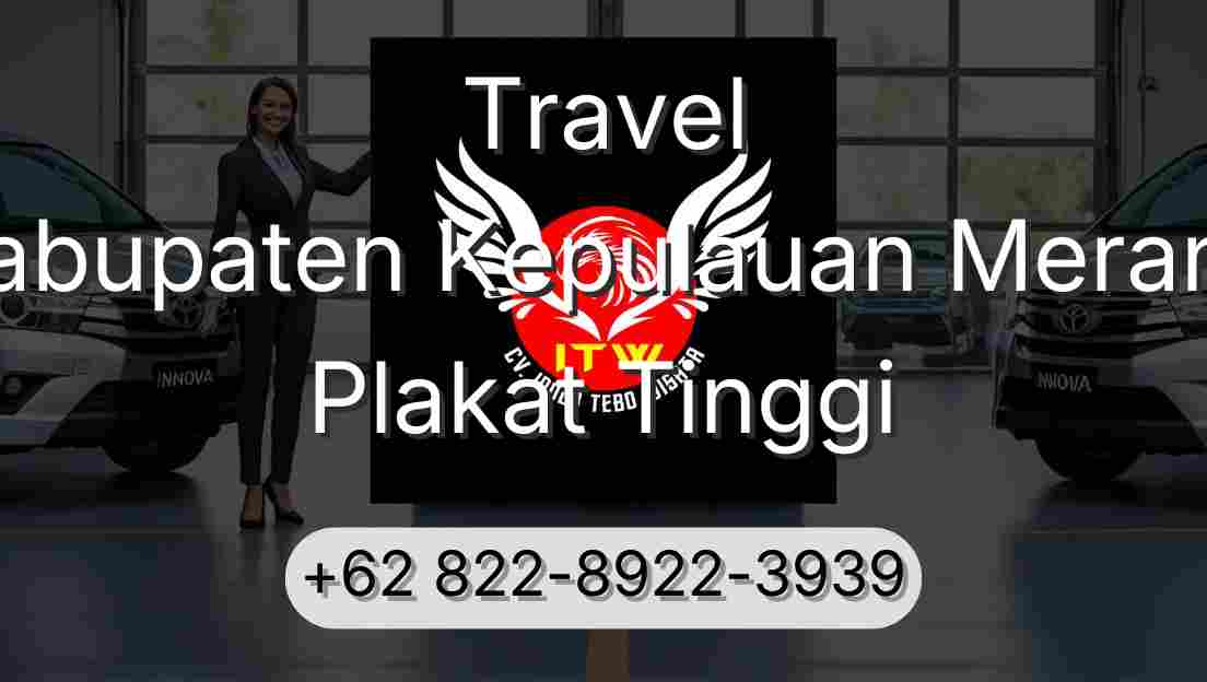 Travel Kabupaten Kepulauan Meranti Plakat Tinggi