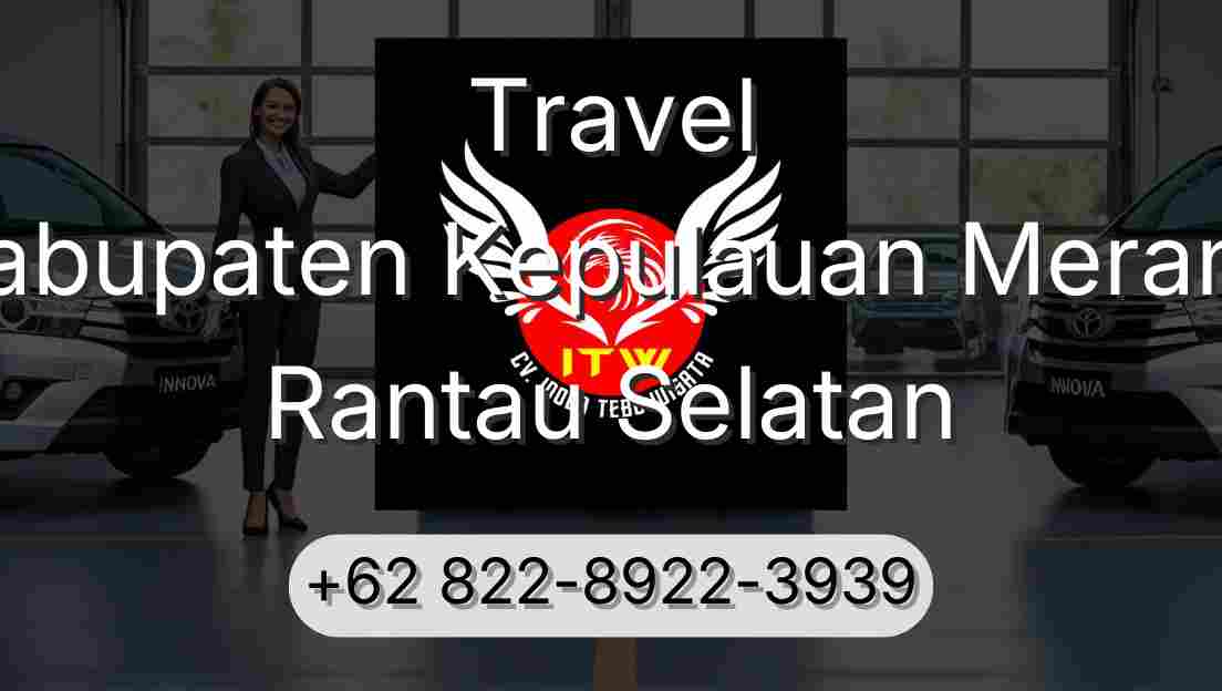 Travel Kabupaten Kepulauan Meranti Rantau Selatan