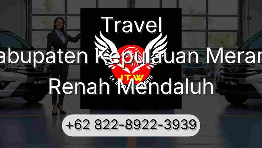 Travel Kabupaten Kepulauan Meranti Renah Mendaluh