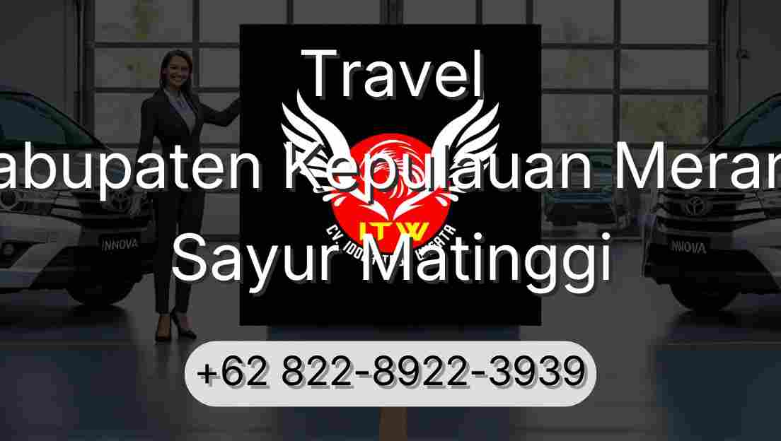 Travel Kabupaten Kepulauan Meranti Sayur Matinggi