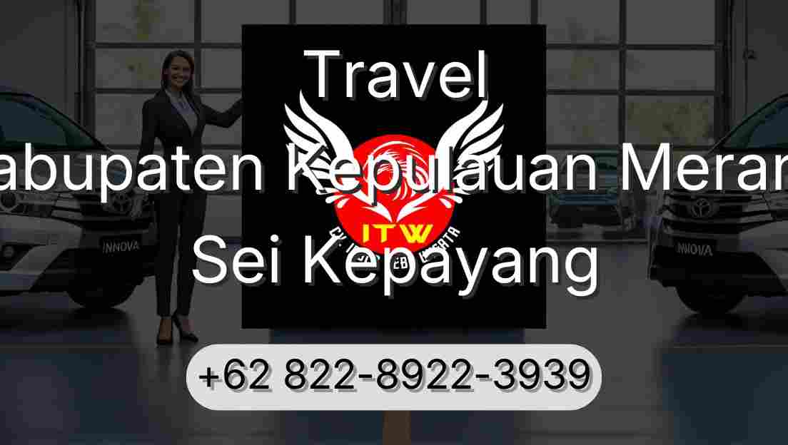 Travel Kabupaten Kepulauan Meranti Sei Kepayang