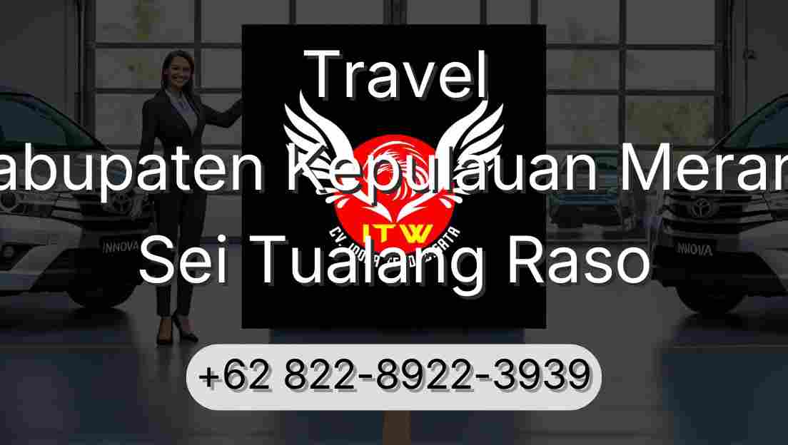 Travel Kabupaten Kepulauan Meranti Sei Tualang Raso