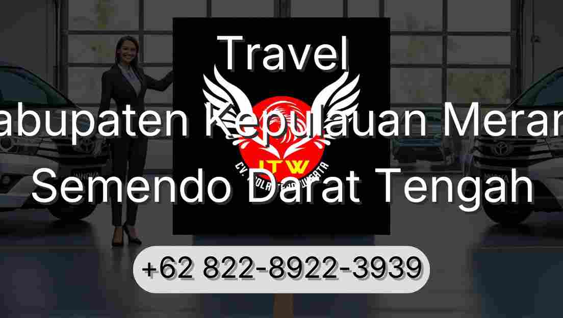 Travel Kabupaten Kepulauan Meranti Semendo Darat Tengah