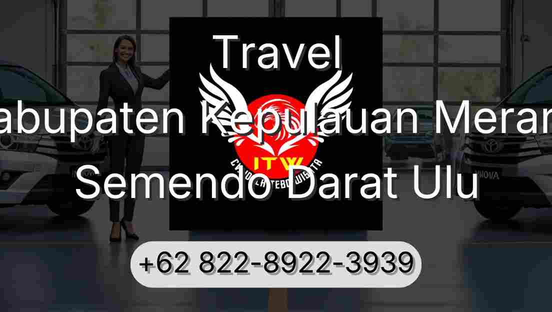 Travel Kabupaten Kepulauan Meranti Semendo Darat Ulu
