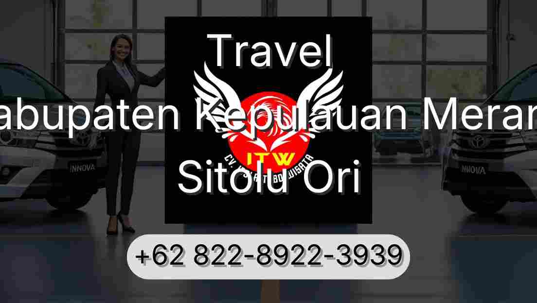 Travel Kabupaten Kepulauan Meranti Sitolu Ori