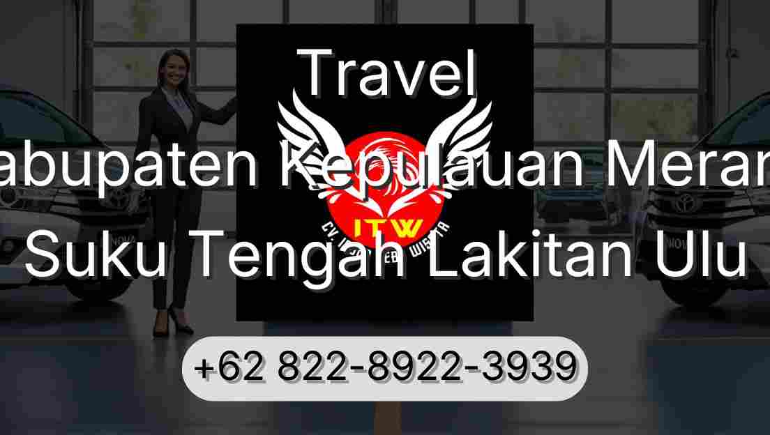 Travel Kabupaten Kepulauan Meranti Suku Tengah Lakitan Ulu