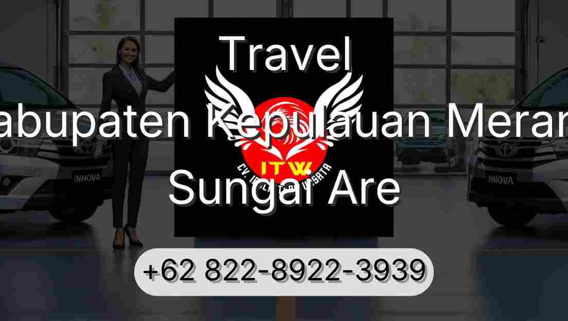 Travel Kabupaten Kepulauan Meranti Sungai Are