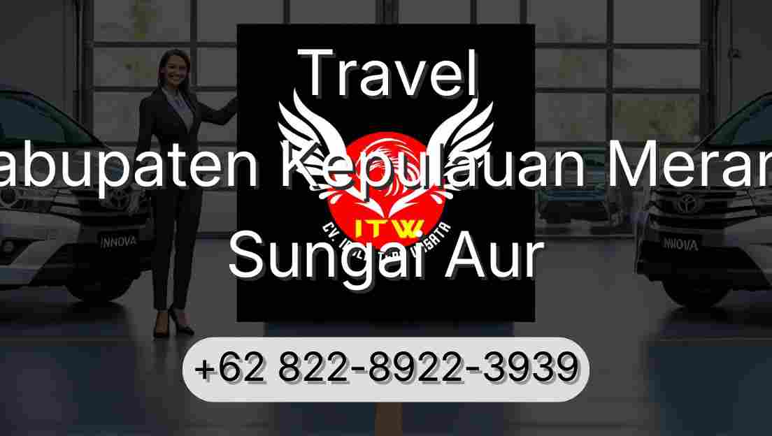 Travel Kabupaten Kepulauan Meranti Sungai Aur