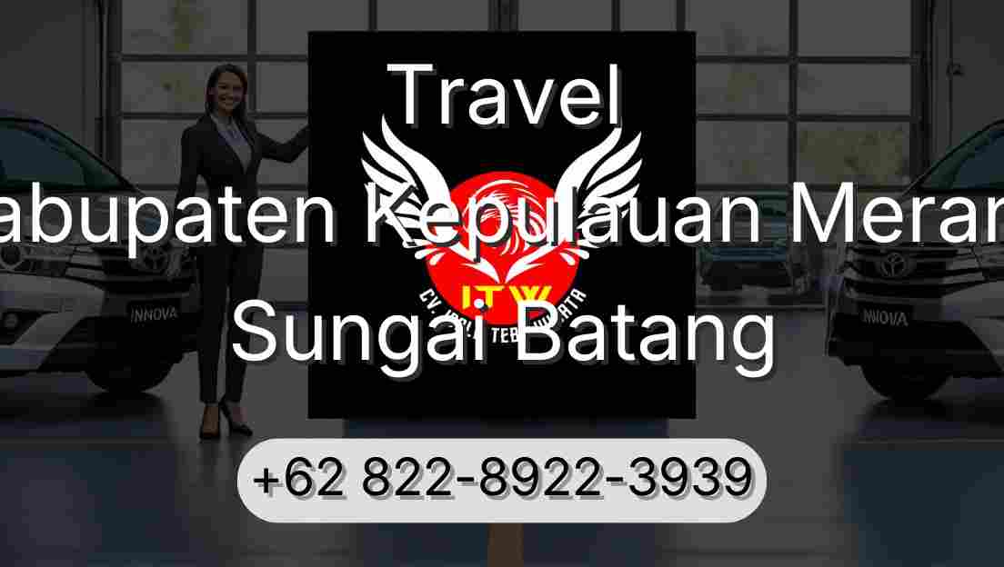 Travel Kabupaten Kepulauan Meranti Sungai Batang