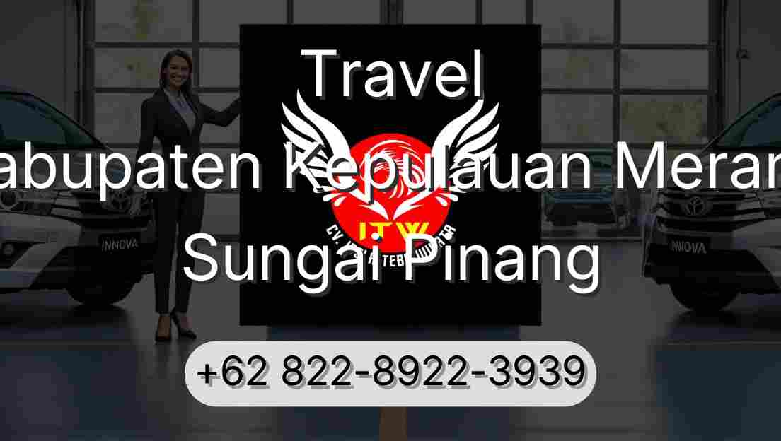 Travel Kabupaten Kepulauan Meranti Sungai Pinang