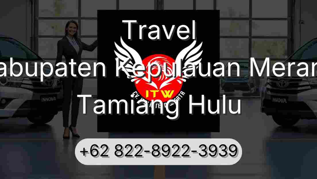 Travel Kabupaten Kepulauan Meranti Tamiang Hulu