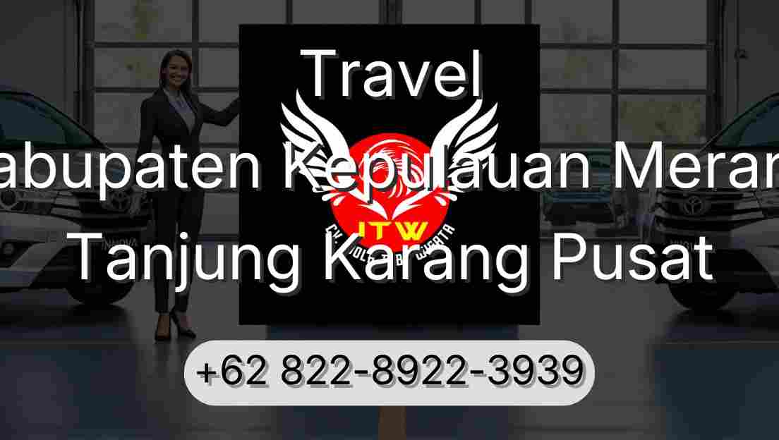 Travel Kabupaten Kepulauan Meranti Tanjung Karang Pusat
