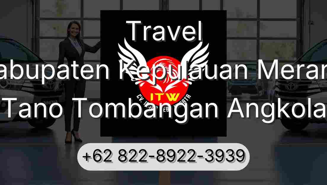 Travel Kabupaten Kepulauan Meranti Tano Tombangan Angkola