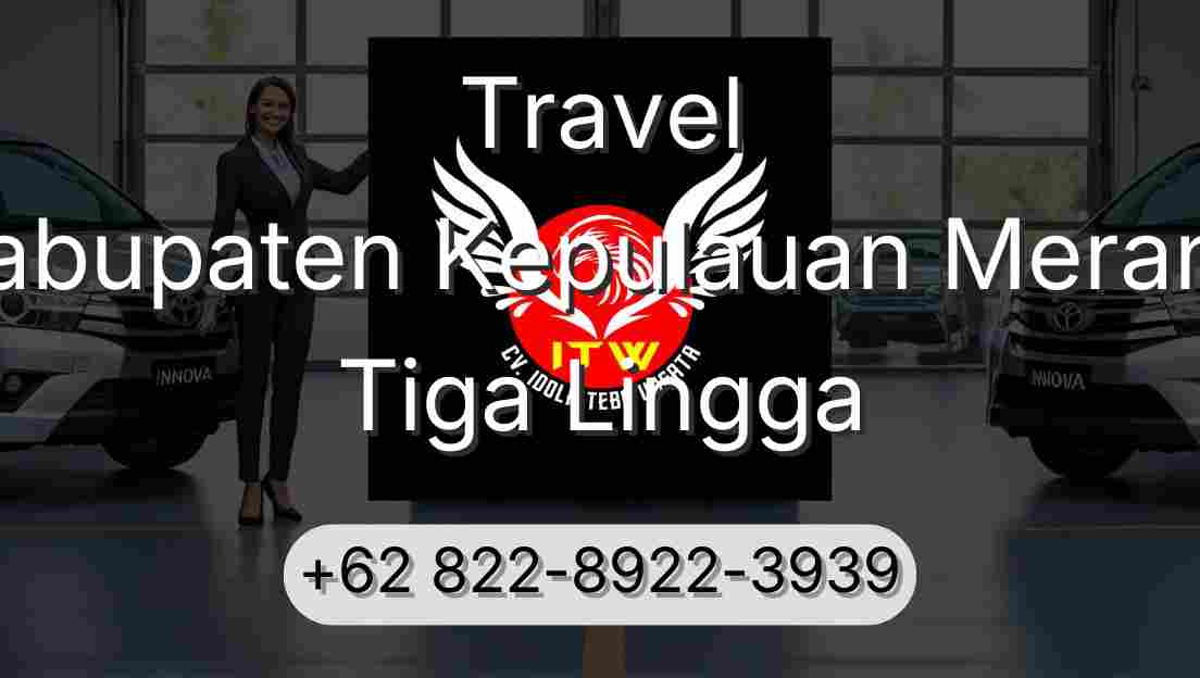 Travel Kabupaten Kepulauan Meranti Tiga Lingga