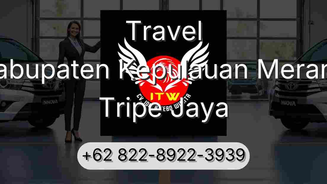 Travel Kabupaten Kepulauan Meranti Tripe Jaya