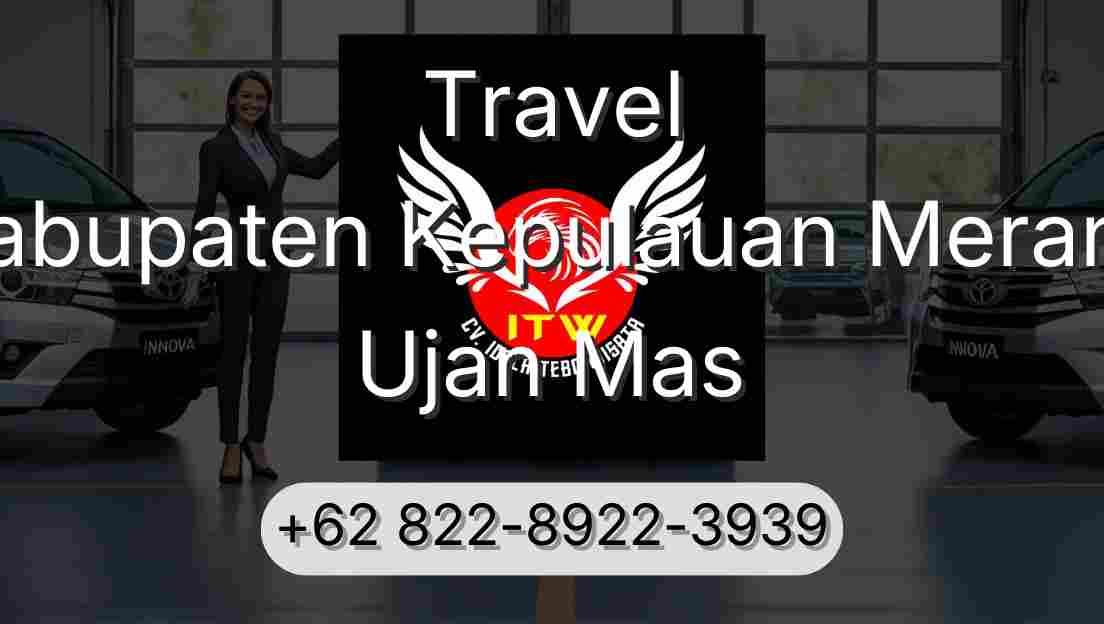 Travel Kabupaten Kepulauan Meranti Ujan Mas