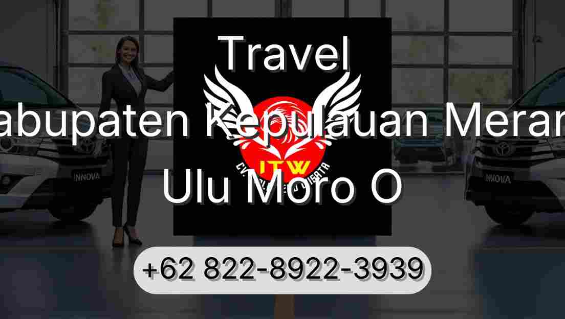Travel Kabupaten Kepulauan Meranti Ulu Moro O