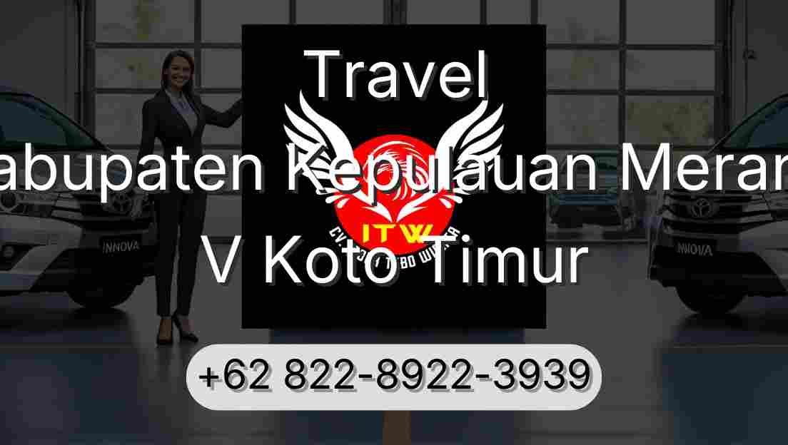 Travel Kabupaten Kepulauan Meranti V Koto Timur