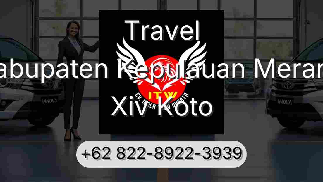 Travel Kabupaten Kepulauan Meranti Xiv Koto