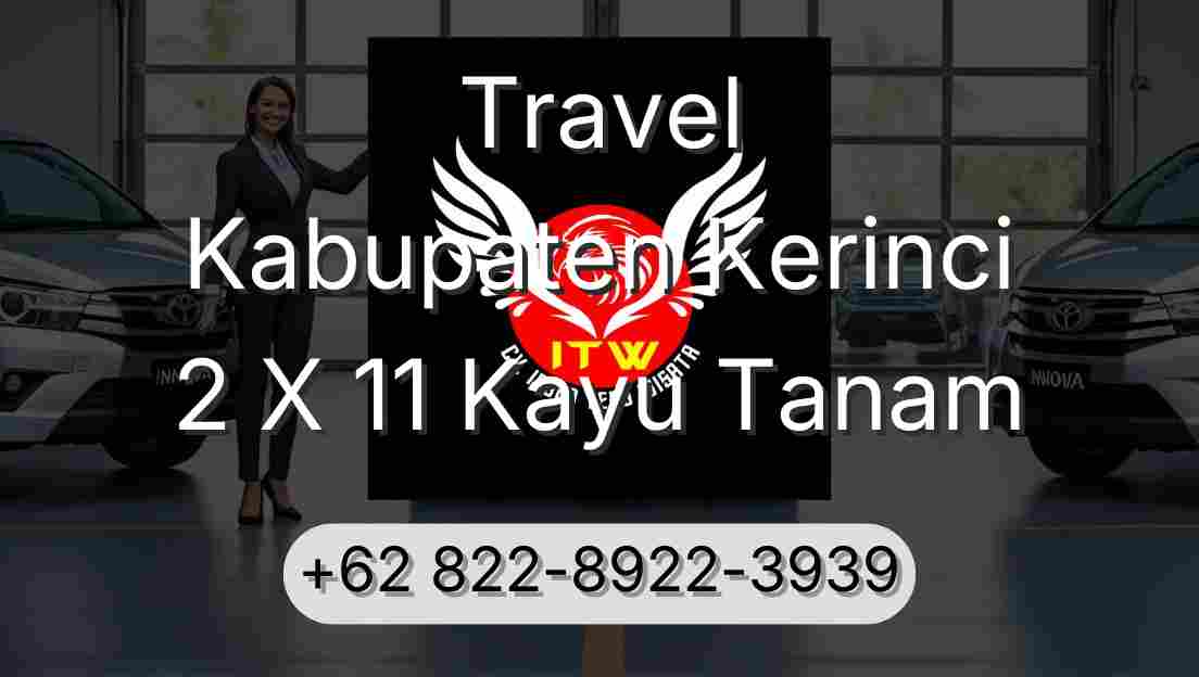 Travel Kabupaten Kerinci 2 X 11 Kayu Tanam