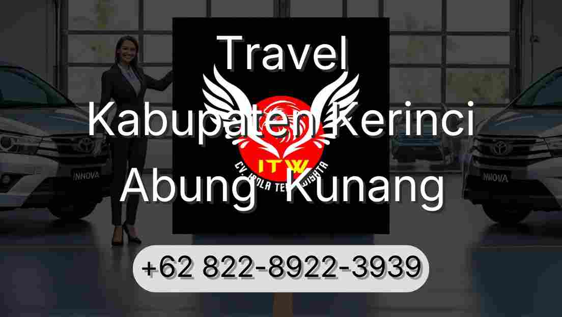 Travel Kabupaten Kerinci Abung  Kunang