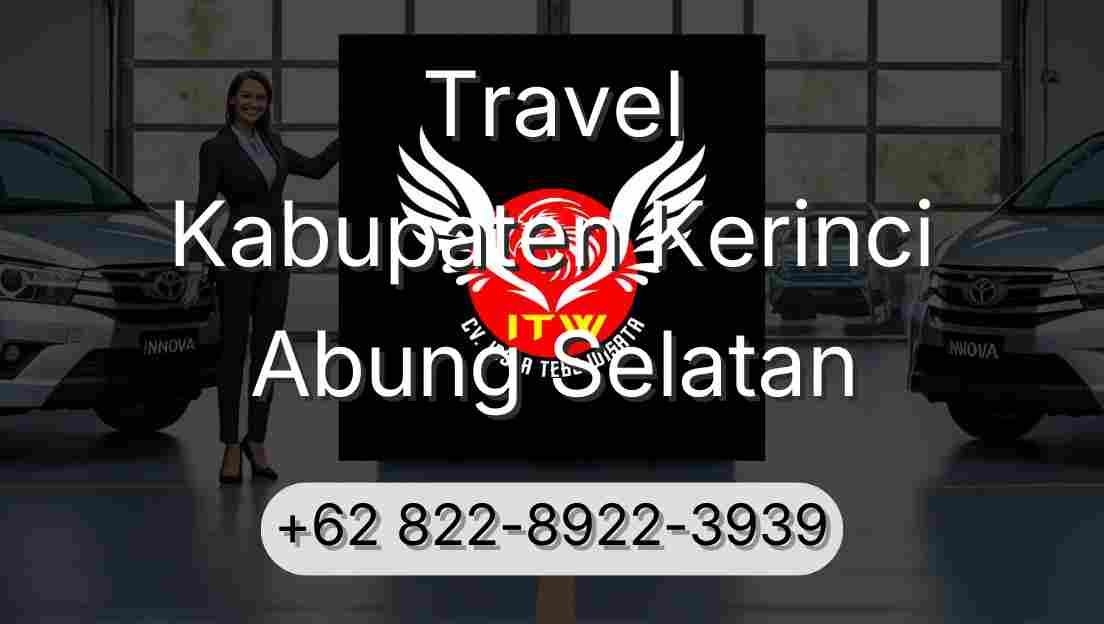 Travel Kabupaten Kerinci Abung Selatan