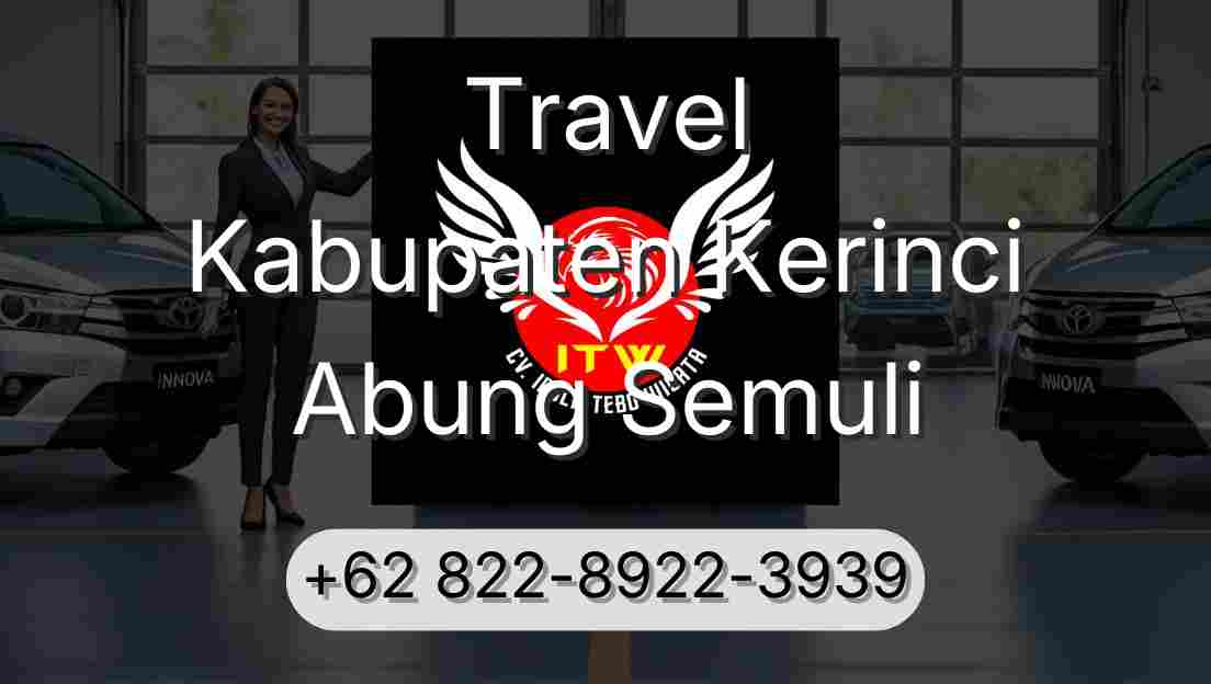 Travel Kabupaten Kerinci Abung Semuli