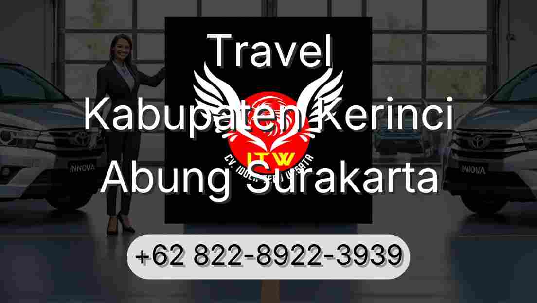 Travel Kabupaten Kerinci Abung Surakarta
