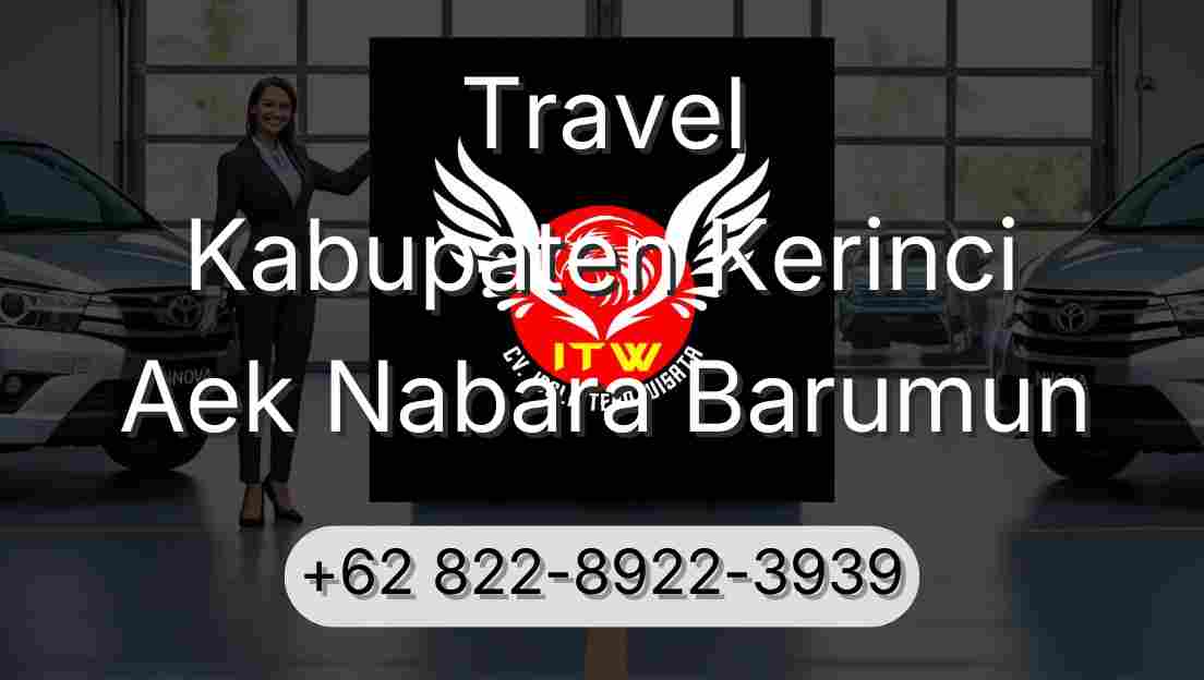 Travel Kabupaten Kerinci Aek Nabara Barumun