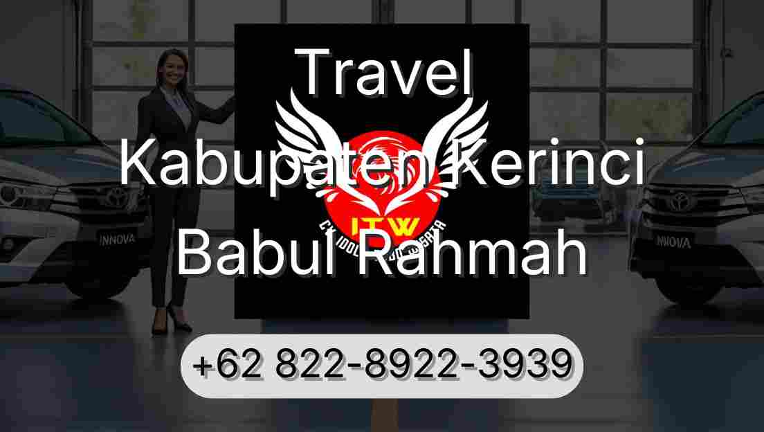 Travel Kabupaten Kerinci Babul Rahmah