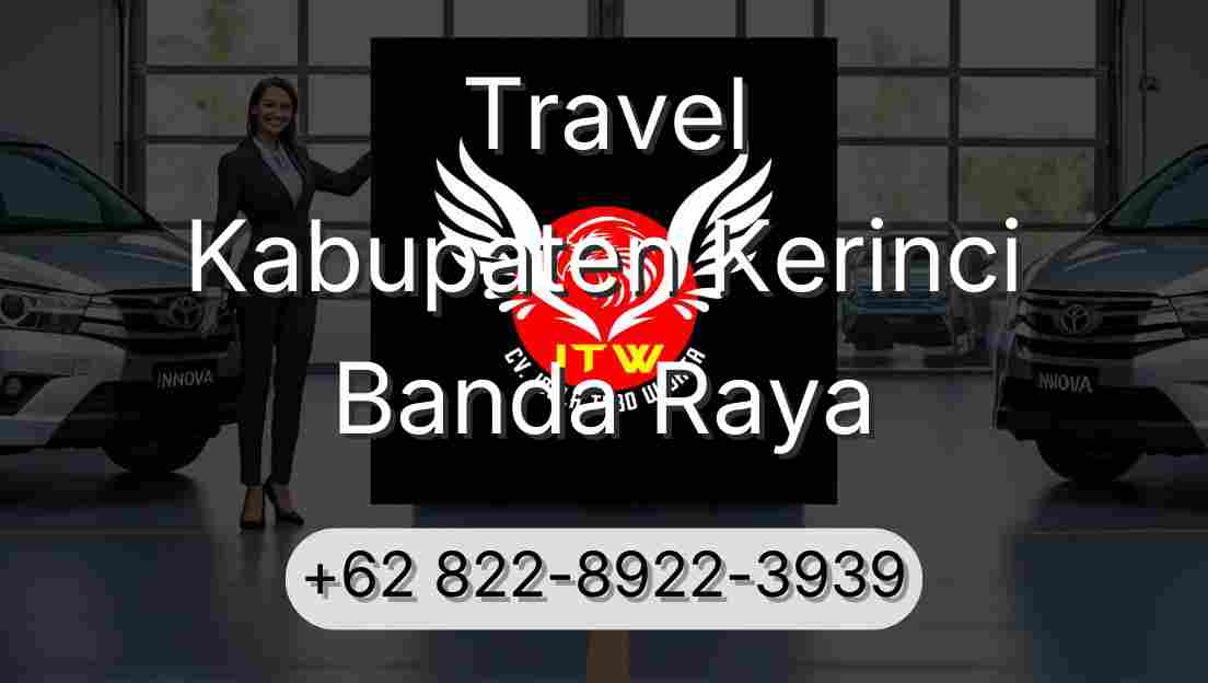 Travel Kabupaten Kerinci Banda Raya